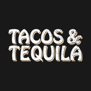 Tacos and Tequila T-Shirt