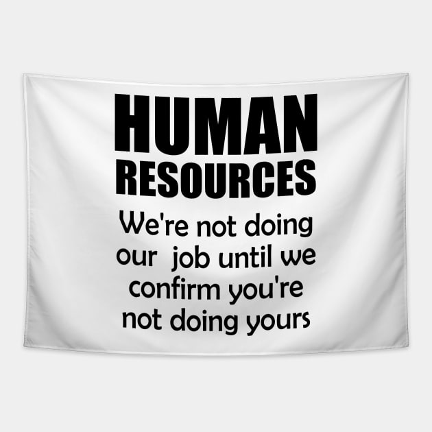 Funny Human Resources Tapestry by JustCreativity