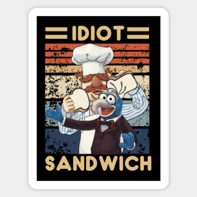 Swedish Chef Idiot Sandwich - Idiot Sandwich - Sticker