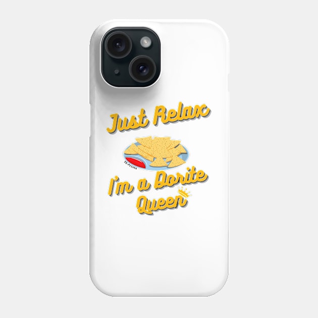 Just Relax, I am a dorite Queen -- Phone Case by ysprints