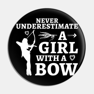 Never Underestimate A Girl With A Bow Pin