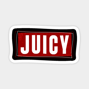 JUICY Magnet