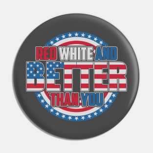 Red White & Better Pin