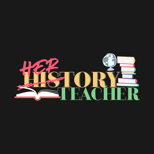 History teacher - womens history by nomadearthdesign