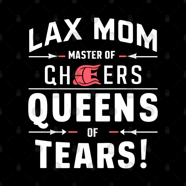 Lax Mom Master of Cheers Queens Of Tears by NomiCrafts