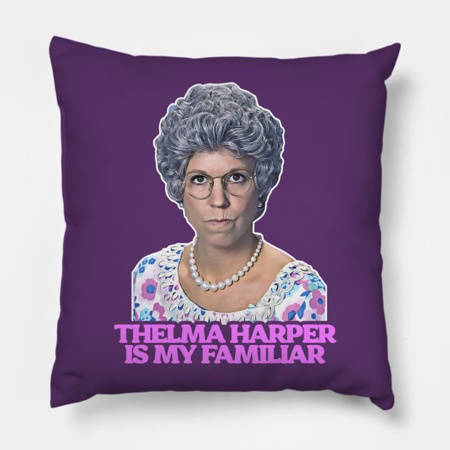 Thelma "Mama" Harper is My Familiar Pillow by darklordpug