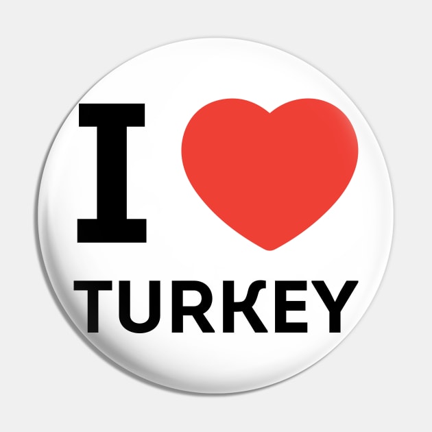 I LOVE TURKEY Pin by JamesBennettBeta