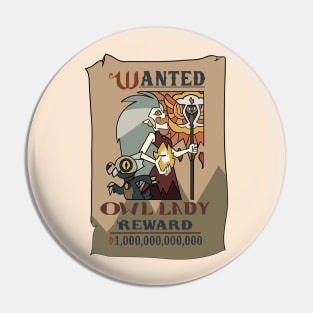 Reward os the owl lady Pin