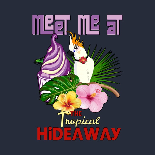 Meet me at the Hideaway by EnchantedTikiTees