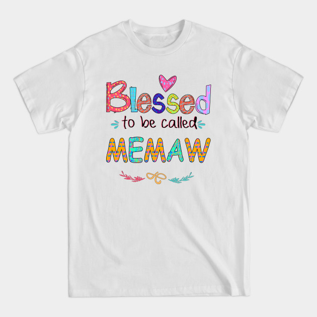 Discover Blessed To Be Called Memaw - Memaw - T-Shirt