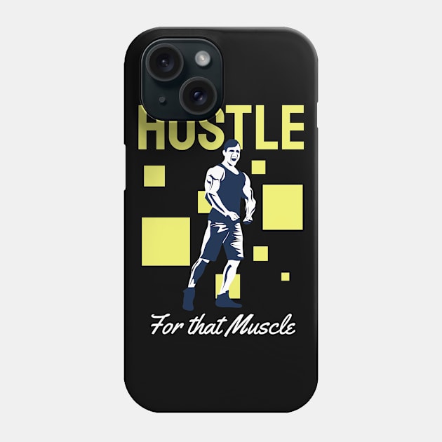 Hustle for that muscle Phone Case by BunnyCreative