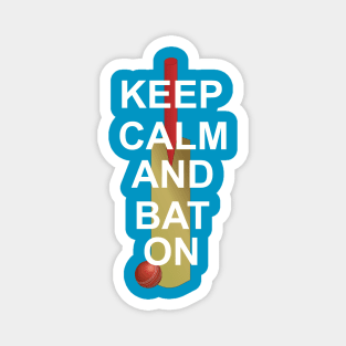 Keep Calm And Bat On Magnet