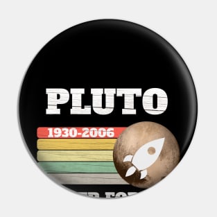 Never Forget Pluto T Shirt ,Retro Style Funny Space, Science T-Shirt Pin