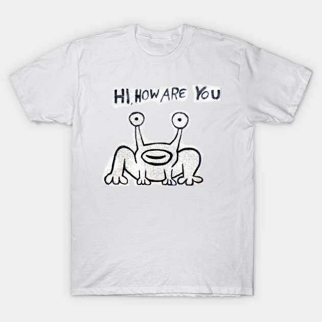 Daniel Johnston Hi How Are You Austin Tx Daniel Johnston Hi How Are You T Shirt Teepublic Au