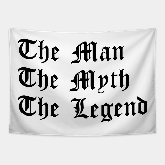The Man, The Myth, The Legend - Masculine Tapestry by Autonomy Prints