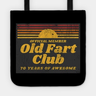 Funny 70Th Birthday Old Fart Club 70 Years Of Awesome Tote