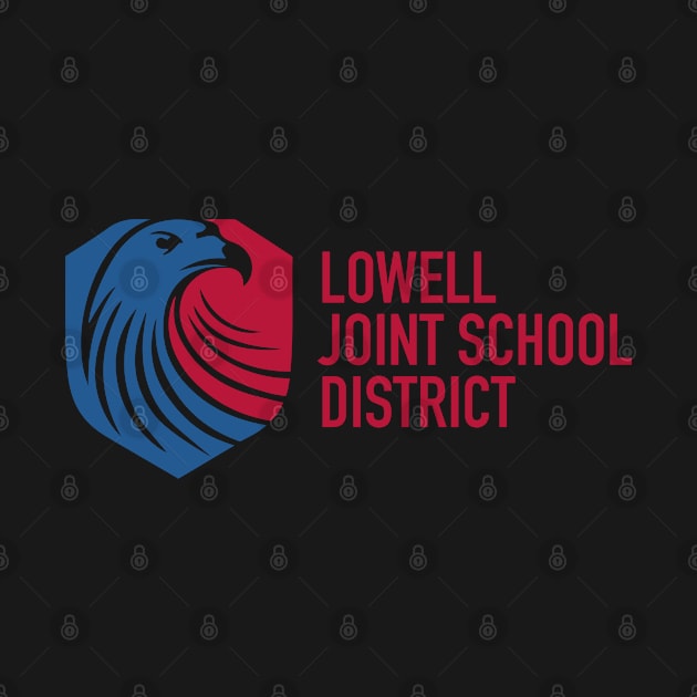 Lowell Joint School District by Mid-World Merch