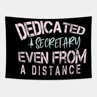 Dedicated Secretary  Even From A Distance : Funny Quarantine Tapestry