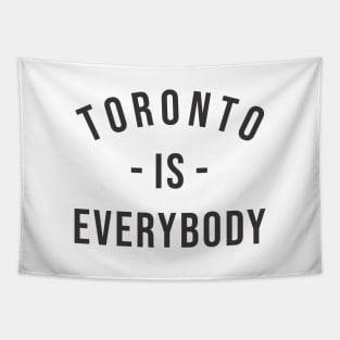 Toronto is Everybody Black Tapestry