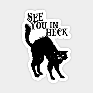 See You In Heck - Black Cat Magnet