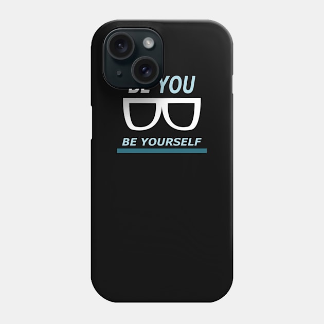 Be you be yourself Phone Case by Wilda Khairunnisa