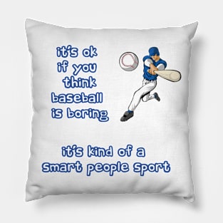 Baseball is Boring? Pillow