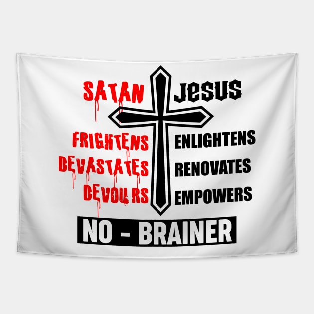 Serving Jesus Is A No-Brainer Tapestry by CalledandChosenApparel