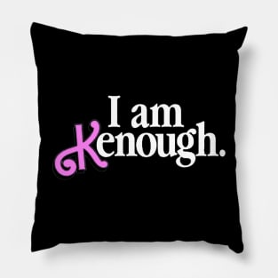 I am Kenough Pillow