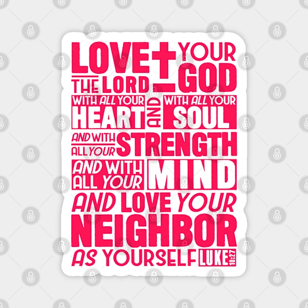 Luke 10:27 Love the Lord Magnet by Plushism