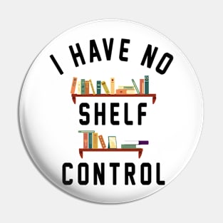 I Have No Shelf Control Pin