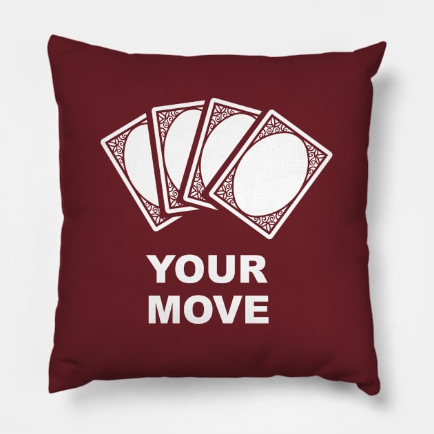 Your Move (Cards) Pillow by Ahundredatlas