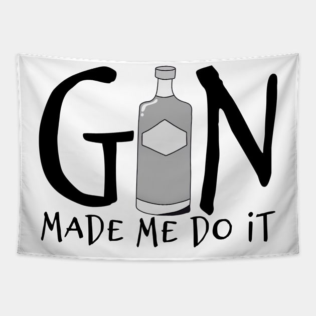 Gin Made Me Do It Tapestry by cuteandgeeky