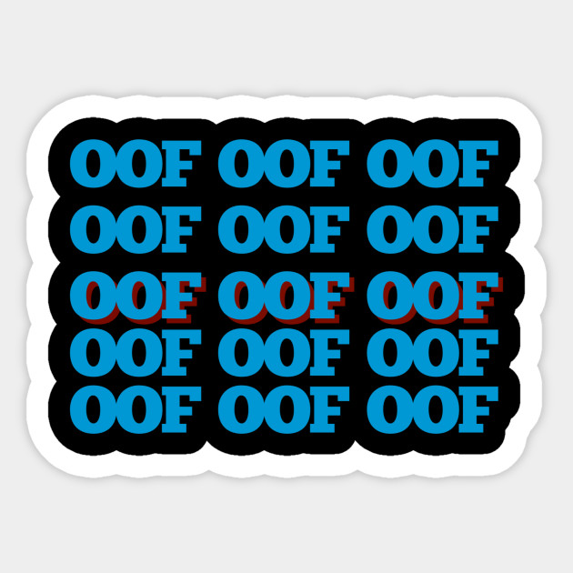 Oof Oof Meme Sticker Teepublic - roblox oof noob head oof sticker teepublic