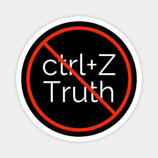 No Undoing Truth (white font) Magnet