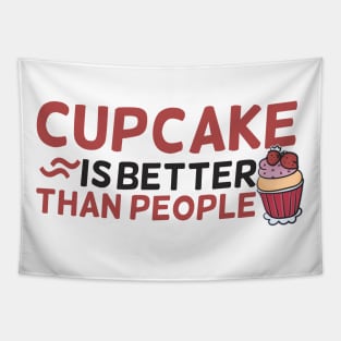 Cupcake is better than People Tapestry