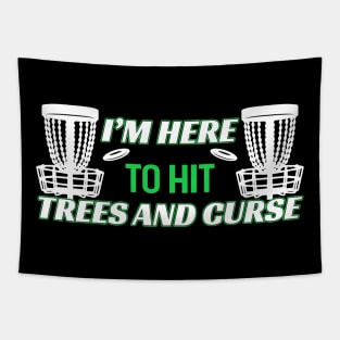 I'm Here To Hit Trees And Curse Tapestry