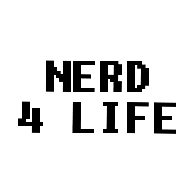 Nerd 4 Life by Zealous Slacker