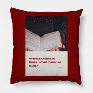 My hobbies are reading.... Pillow