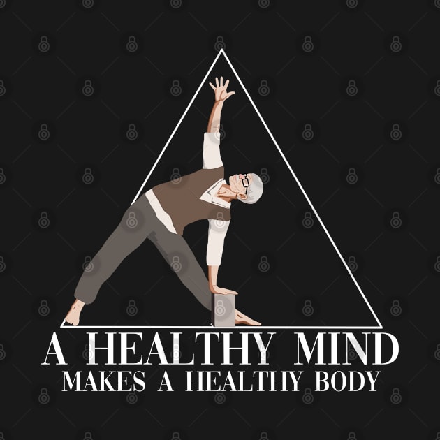 A Healthy Mind Makes A Healthy Body Kundalini Ashtanga Yoga by Melinas Dragonpets