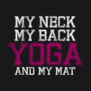 Yoga and My Mat (pink version) T-Shirt