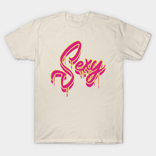 Disover Sexy Drip - Sexy Bf - T-Shirt