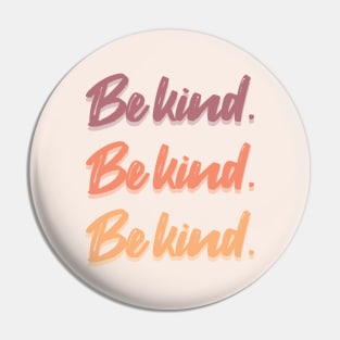 Be kind [Dusk] Pin