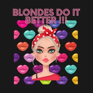 Blondes Do It Better T-Shirt