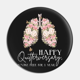 Happy Quitterversary | One Year Quit Smoking Anniversary Funny Quote Pin