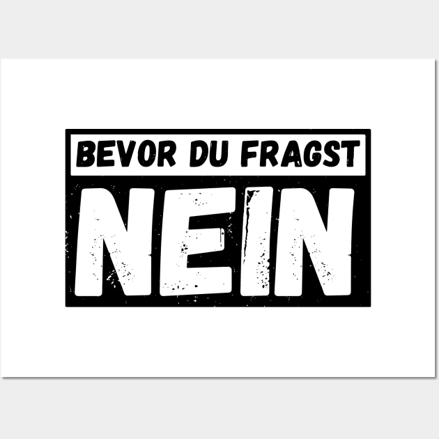 BEVOR DU FRAGST NEIN! funny saying lustige Sprüche - Lustiger Spruch  Geschenk - Sticker