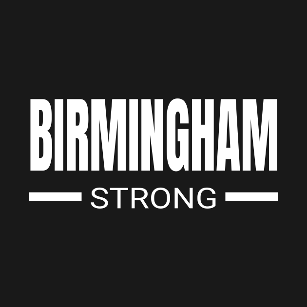 Disover Birmingham Strong Alabama Community Strength & Support Gift - Birmingham Alabama - T-Shirt