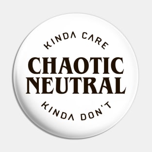 Kinda Care Kinda Don't Chaotic Neutral Alignment Tabletop RPG Addict Pin