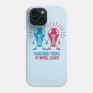 Together there is more light Phone Case