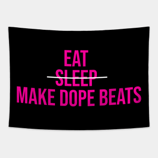 EAT SLEEP MAKE DOPE BEATS Tapestry