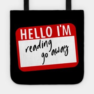 Hello I'm reading go away Tote